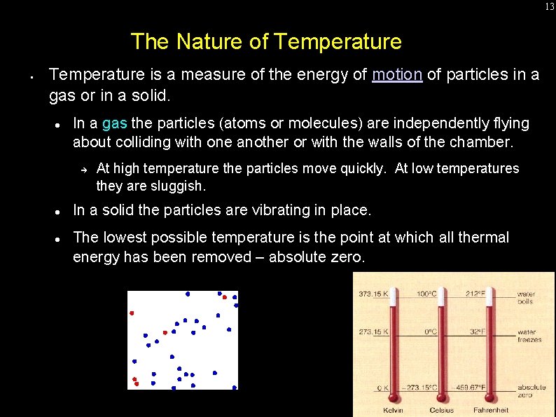 13 The Nature of Temperature • Temperature is a measure of the energy of 13 The Nature of Temperature • Temperature is a measure of the energy of