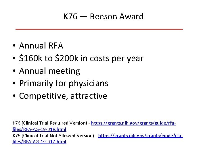 K 76 — Beeson Award • • • Annual RFA $160 k to $200