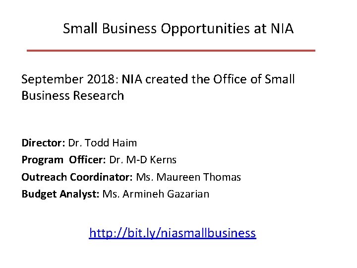 Small Business Opportunities at NIA September 2018: NIA created the Office of Small Business