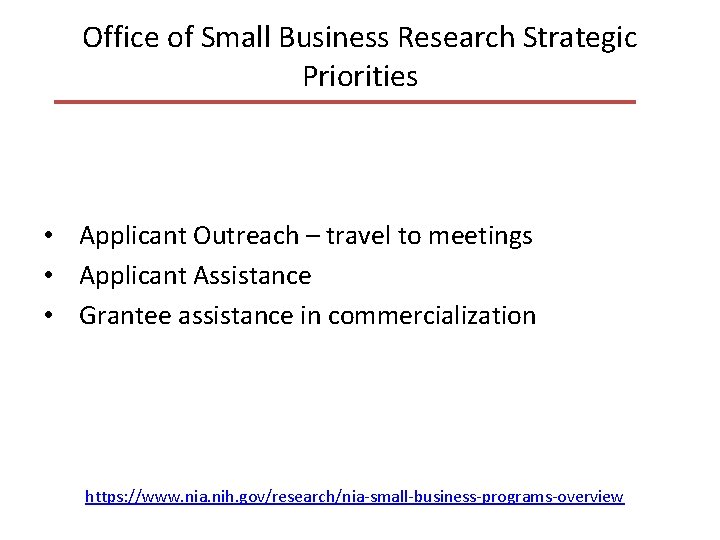 Office of Small Business Research Strategic Priorities • Applicant Outreach – travel to meetings Office of Small Business Research Strategic Priorities • Applicant Outreach – travel to meetings