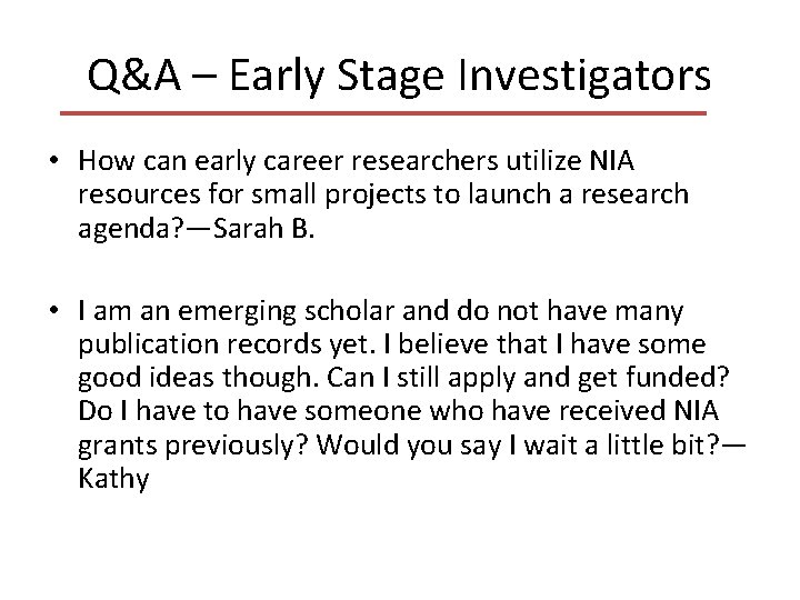 Q&A – Early Stage Investigators • How can early career researchers utilize NIA resources