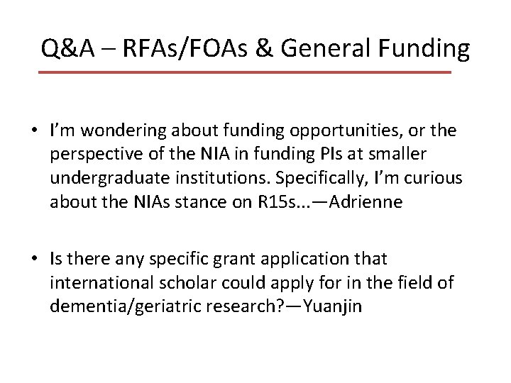 Q&A – RFAs/FOAs & General Funding • I’m wondering about funding opportunities, or the Q&A – RFAs/FOAs & General Funding • I’m wondering about funding opportunities, or the
