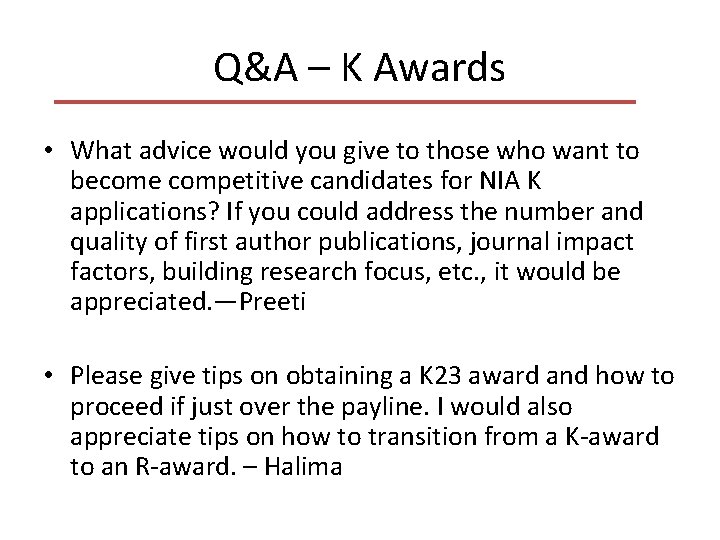 Q&A – K Awards • What advice would you give to those who want Q&A – K Awards • What advice would you give to those who want