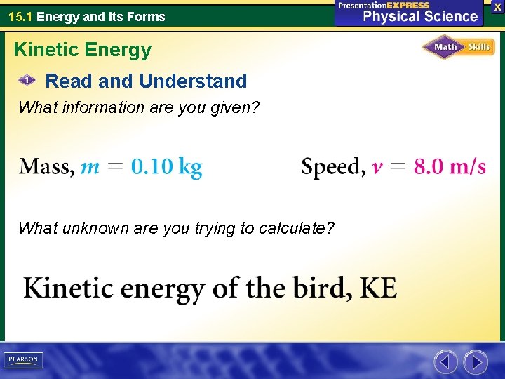 15. 1 Energy and Its Forms Kinetic Energy Read and Understand What information are 15. 1 Energy and Its Forms Kinetic Energy Read and Understand What information are