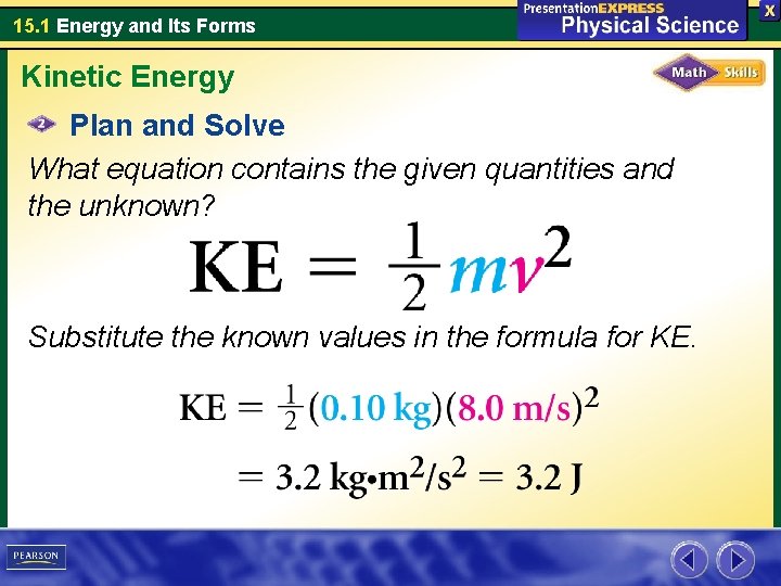 15. 1 Energy and Its Forms Kinetic Energy Plan and Solve What equation contains 15. 1 Energy and Its Forms Kinetic Energy Plan and Solve What equation contains