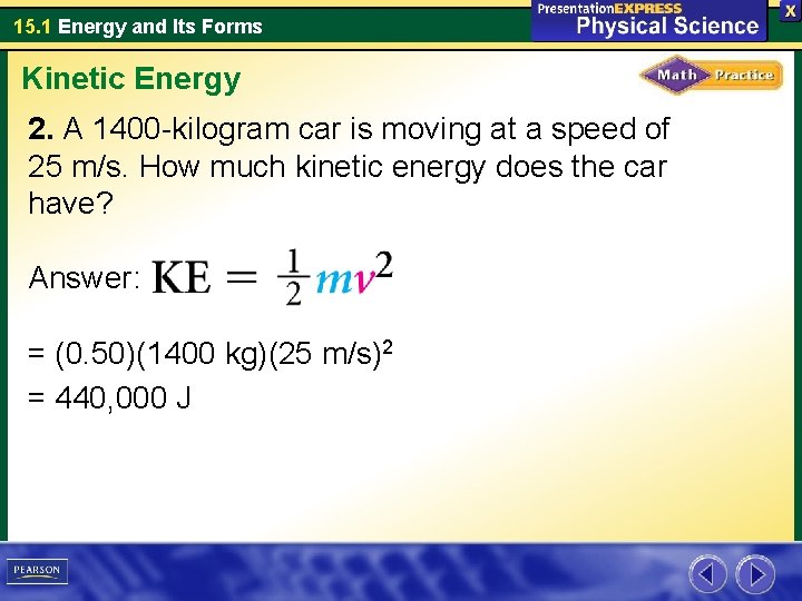 15. 1 Energy and Its Forms Kinetic Energy 2. A 1400 -kilogram car is 15. 1 Energy and Its Forms Kinetic Energy 2. A 1400 -kilogram car is