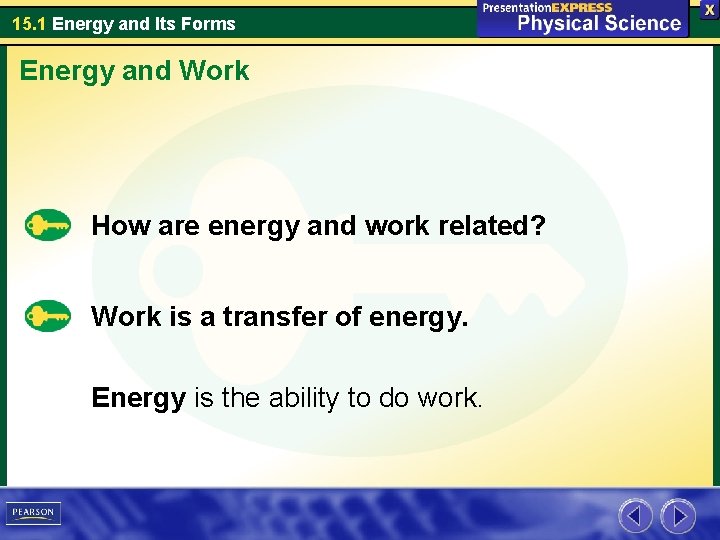 15. 1 Energy and Its Forms Energy and Work How are energy and work 15. 1 Energy and Its Forms Energy and Work How are energy and work