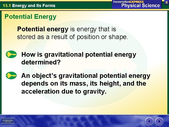 15. 1 Energy and Its Forms Potential Energy Potential energy is energy that is 15. 1 Energy and Its Forms Potential Energy Potential energy is energy that is