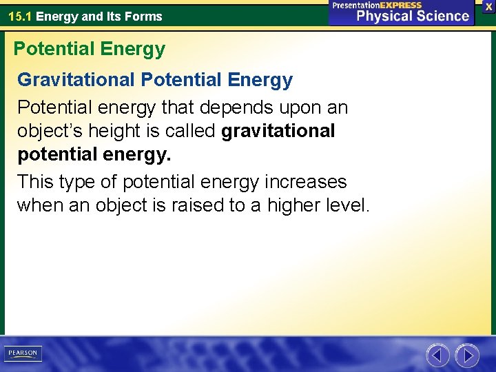 15. 1 Energy and Its Forms Potential Energy Gravitational Potential Energy Potential energy that 15. 1 Energy and Its Forms Potential Energy Gravitational Potential Energy Potential energy that