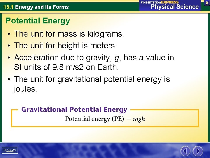 15. 1 Energy and Its Forms Potential Energy • The unit for mass is 15. 1 Energy and Its Forms Potential Energy • The unit for mass is