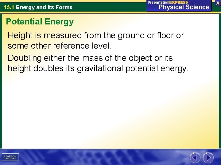 15. 1 Energy and Its Forms Potential Energy Height is measured from the ground 15. 1 Energy and Its Forms Potential Energy Height is measured from the ground