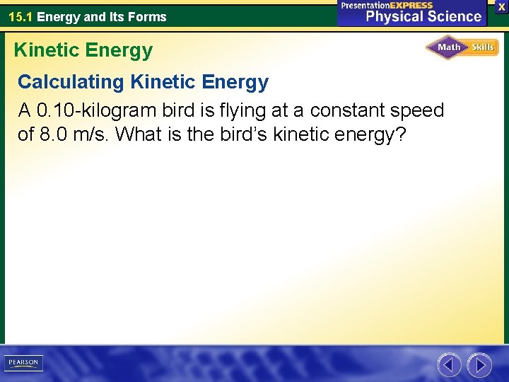 15. 1 Energy and Its Forms Kinetic Energy Calculating Kinetic Energy A 0. 10 15. 1 Energy and Its Forms Kinetic Energy Calculating Kinetic Energy A 0. 10