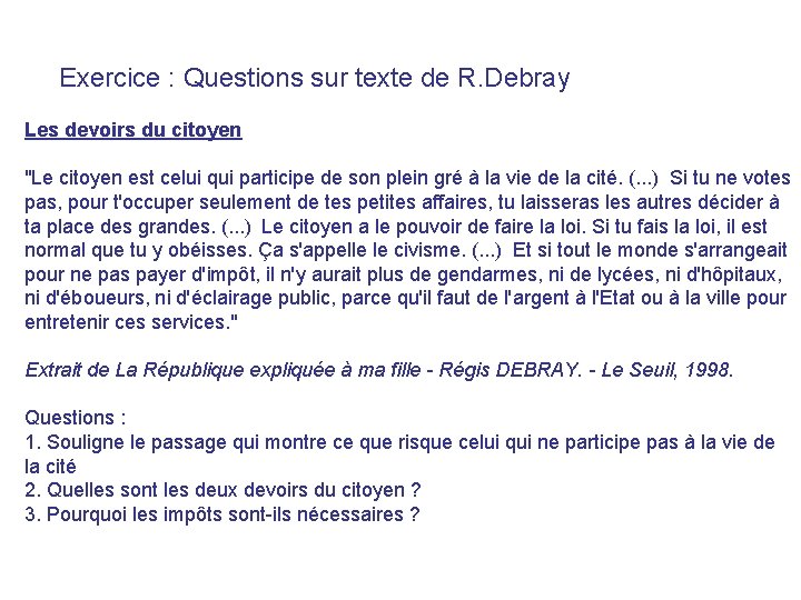 Exercice : Questions sur texte de R. Debray Les devoirs du citoyen "Le citoyen