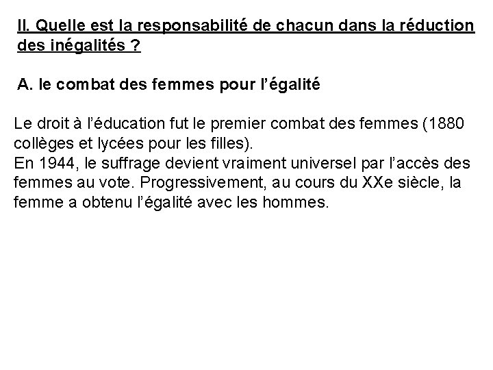 II. Quelle est la responsabilité de chacun dans la réduction des inégalités ? A.