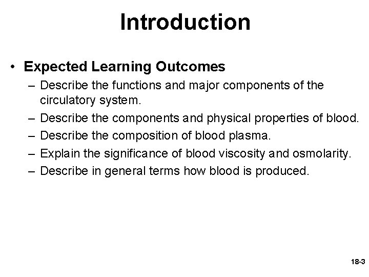 Introduction • Expected Learning Outcomes – Describe the functions and major components of the