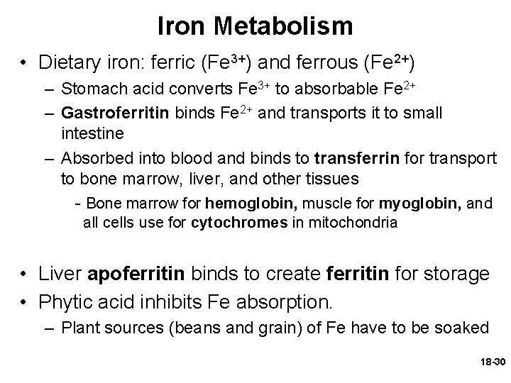 Iron Metabolism • Dietary iron: ferric (Fe 3+) and ferrous (Fe 2+) – Stomach