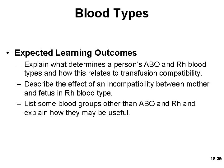 Blood Types • Expected Learning Outcomes – Explain what determines a person’s ABO and