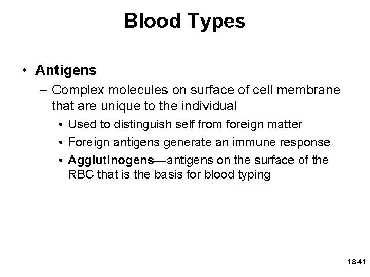 Blood Types • Antigens – Complex molecules on surface of cell membrane that are