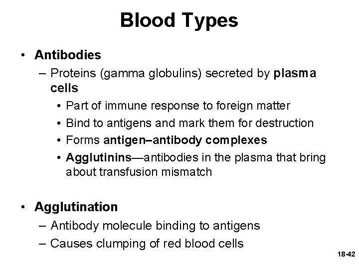 Blood Types • Antibodies – Proteins (gamma globulins) secreted by plasma cells • Part