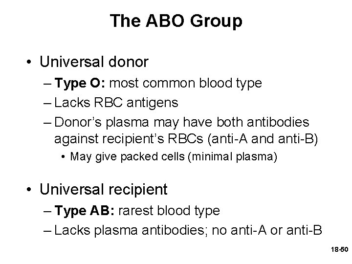 The ABO Group • Universal donor – Type O: most common blood type –