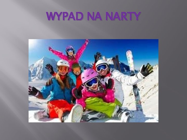 WYPAD NA NARTY 