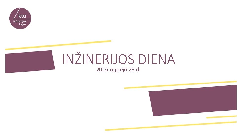 INŽINERIJOS DIENA 2016 rugsėjo 29 d. 