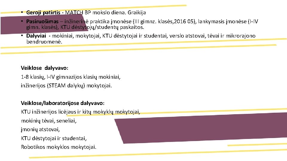  • Geroji patirtis - MATCH BP mokslo diena. Graikija • Pasiruošimas – inžinerinė