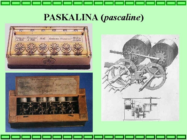 PASKALINA (pascaline) 