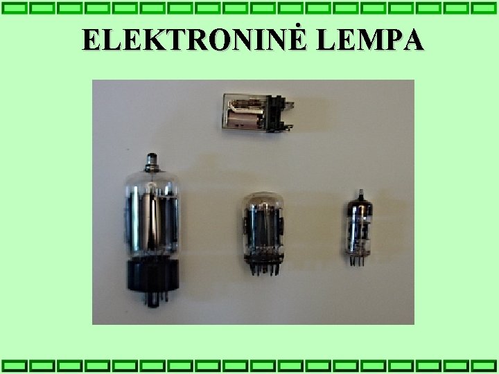 ELEKTRONINĖ LEMPA 