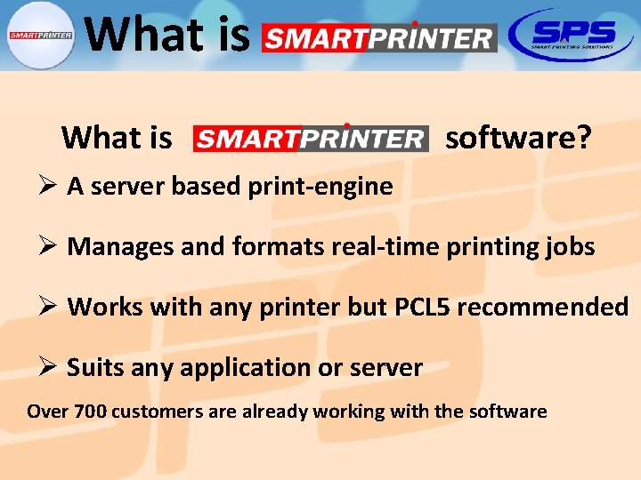 What is software? Ø A server based print-engine Ø Manages and formats real-time printing