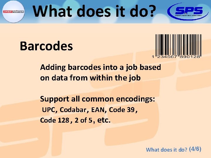 What does it do? Barcodes Adding barcodes into a job based on data from