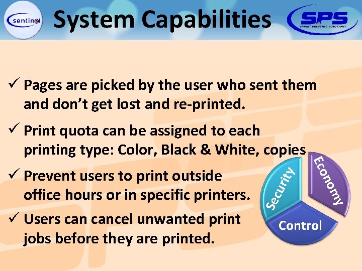 System Capabilities ü Pages are picked by the user who sent them and don’t