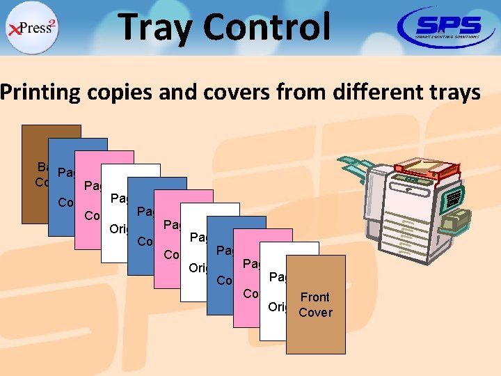Tray Control Printing copies and covers from different trays Back Page 3 Cover Page