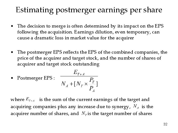 Estimating postmerger earnings per share • The decision to merge is often determined by