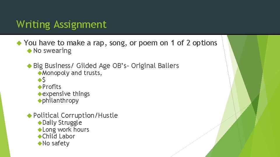 Writing Assignment You have to make a rap, song, or poem on 1 of