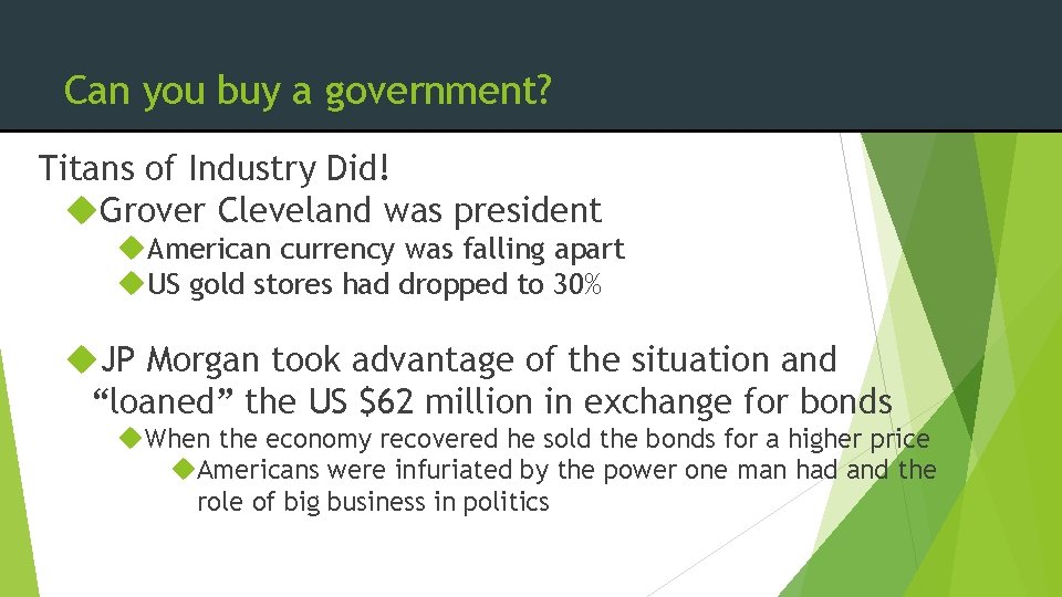 Can you buy a government? Titans of Industry Did! Grover Cleveland was president American