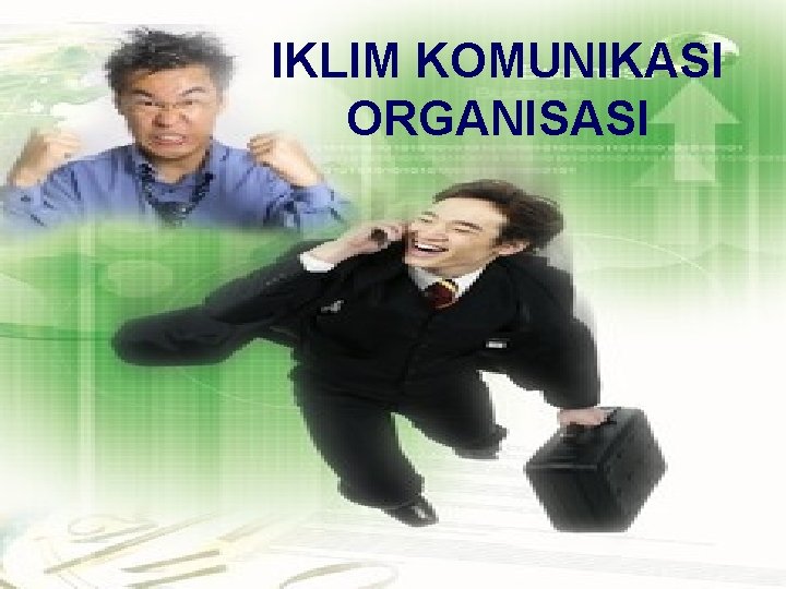 IKLIM KOMUNIKASI ORGANISASI 