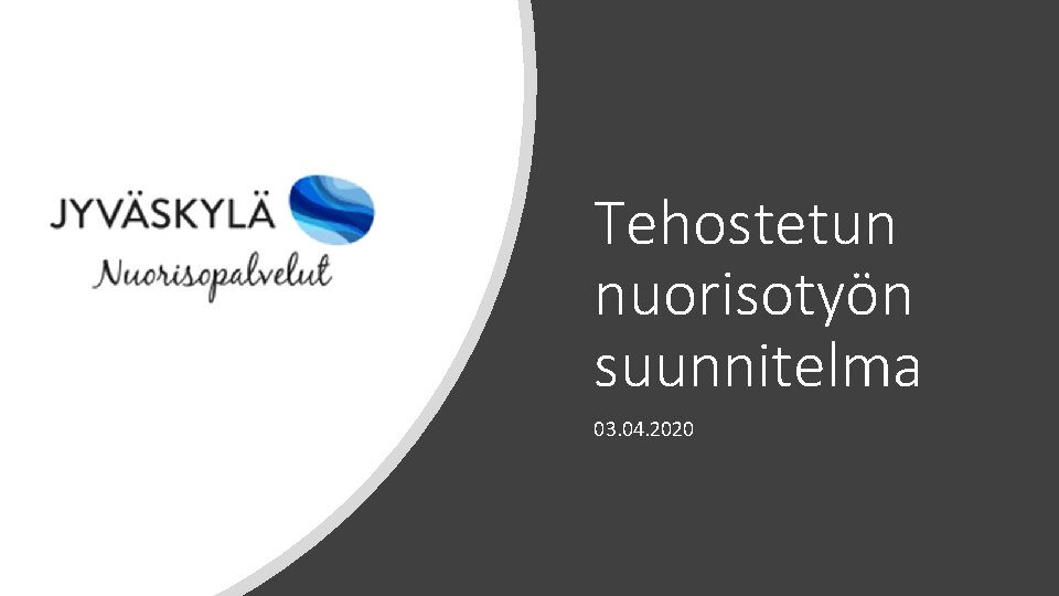Tehostetun nuorisotyön suunnitelma 03. 04. 2020 