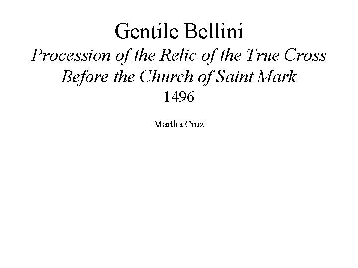 Gentile Bellini Procession of the Relic of the True Cross Before the Church of