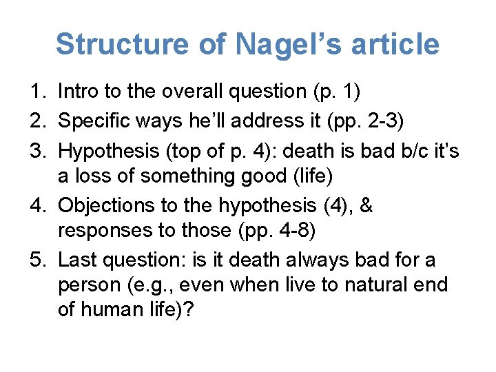 Structure of Nagel’s article 1. Intro to the overall question (p. 1) 2. Specific Structure of Nagel’s article 1. Intro to the overall question (p. 1) 2. Specific