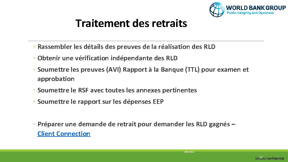 Traitement des retraits ◦ Rassembler les détails des preuves de la réalisation des RLD