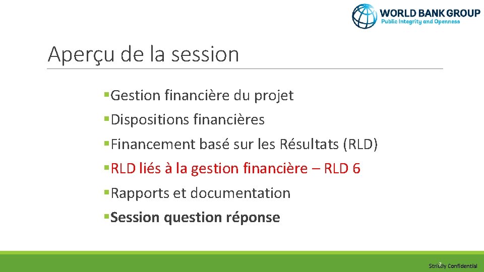 Aperçu de la session §Gestion financière du projet §Dispositions financières §Financement basé sur les