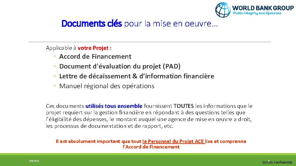 Documents clés pour la mise en oeuvre… Applicable à votre Projet : ◦ ◦