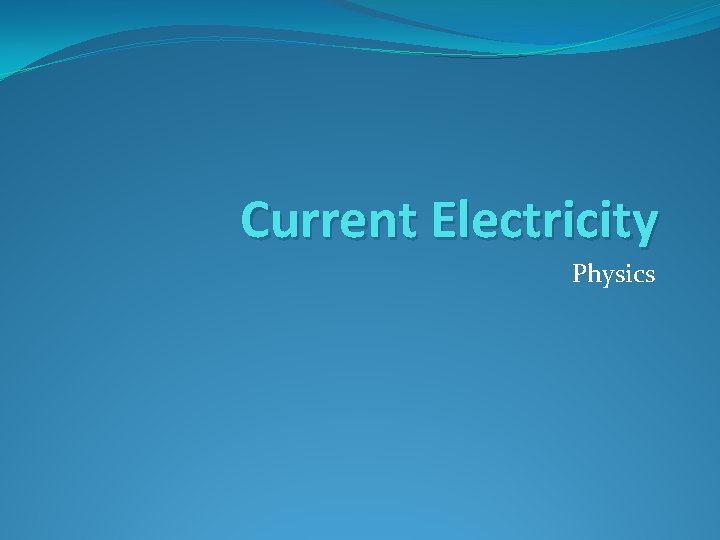 Current Electricity Physics 