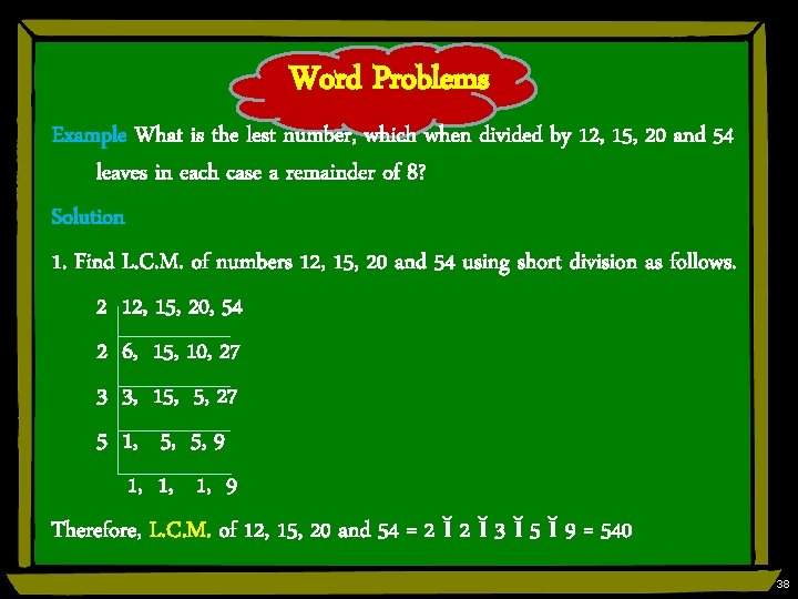 Word Problems Example What is the lest number, which when divided by 12, 15,