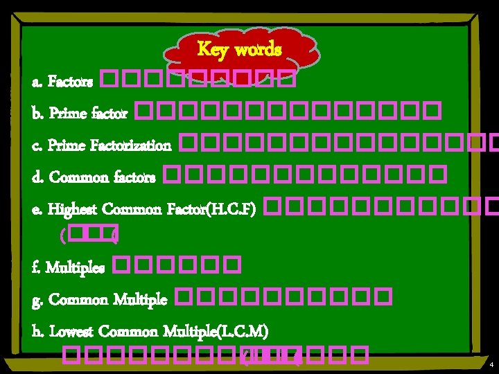 Key words a. Factors ����� b. Prime factor ������� c. Prime Factorization �������� d.