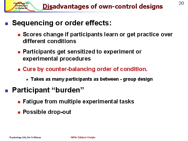 Psychology 242 Introduction to Research n Sequencing or order effects: n n n Scores