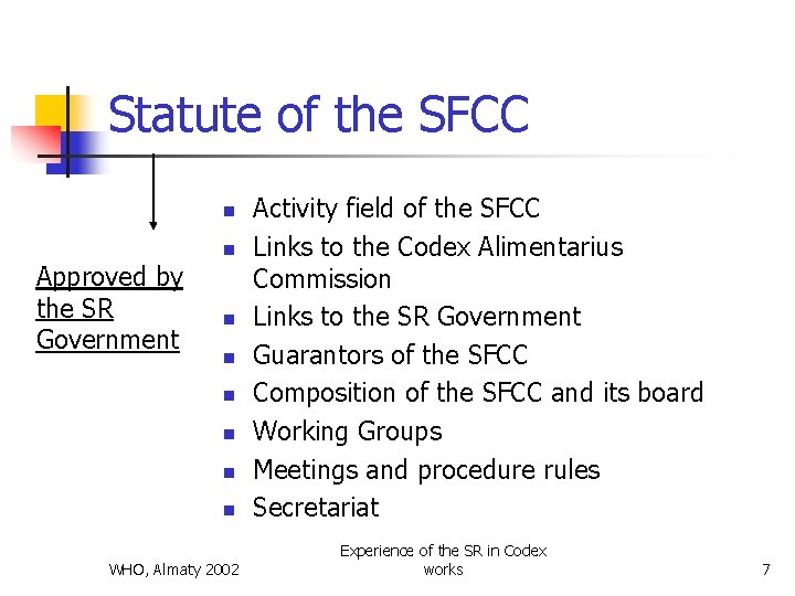 Statute of the SFCC n Approved by the SR Government n n n n