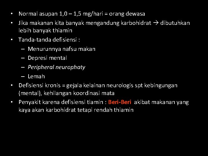  • Normal asupan 1, 0 – 1, 5 mg/hari = orang dewasa •