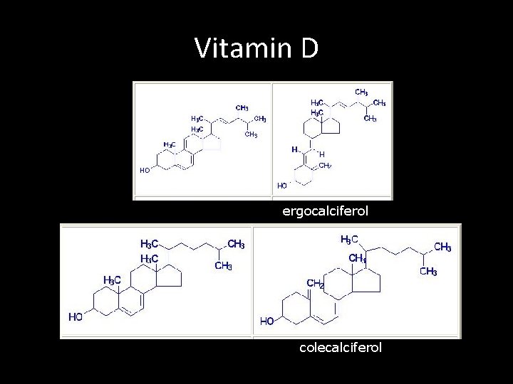 Vitamin D ergocalciferol colecalciferol 